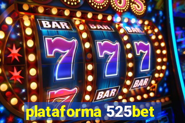 plataforma 525bet